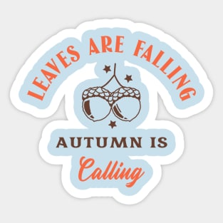 Leaves are falling autumn is calling Sticker